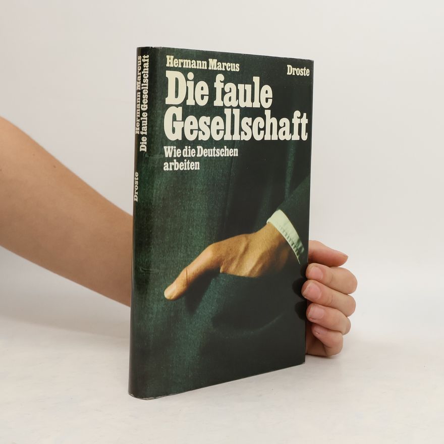 Hermann Marcus Die faule Gesellschaft