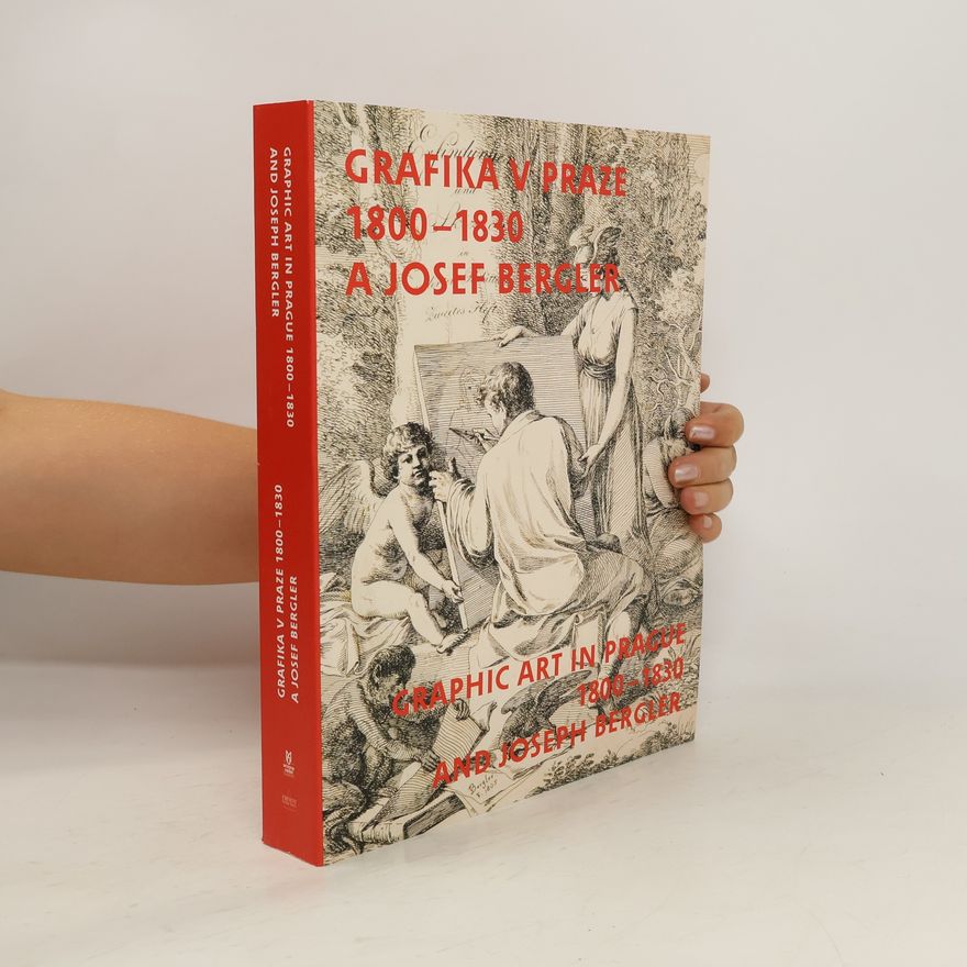Roman Prahl Grafika v Praze 1800-1830 a Josef Bergler