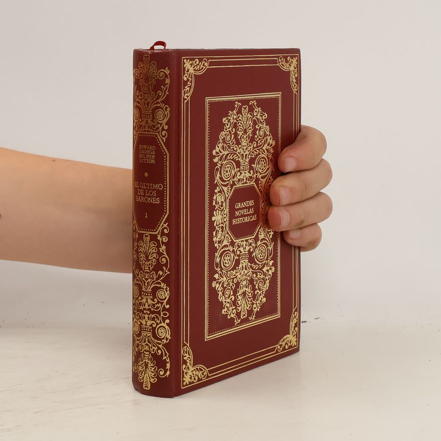 Edward Bulwer-Lytton Grandes novelas historicas. El ultimo de los barones 1
