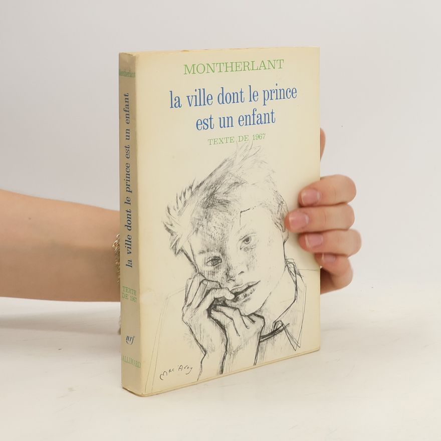 Henry de Montherlant La ville dont le prince est un enfant