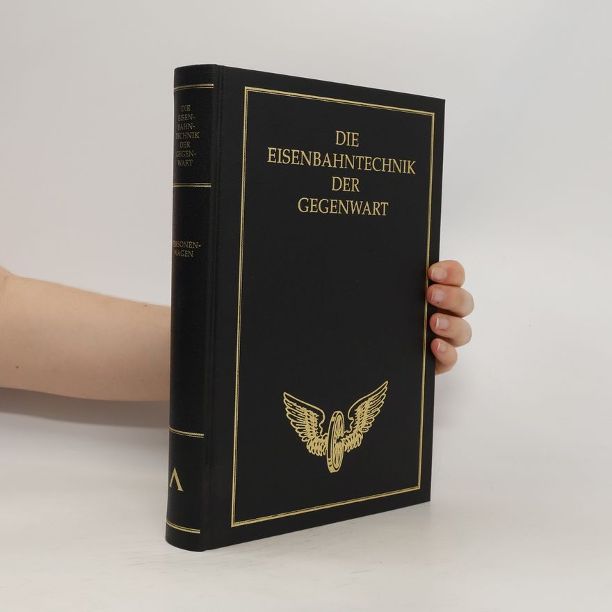 Various authors Die Eisenbahn-Technik der Gegenwart. Personenwagen 2