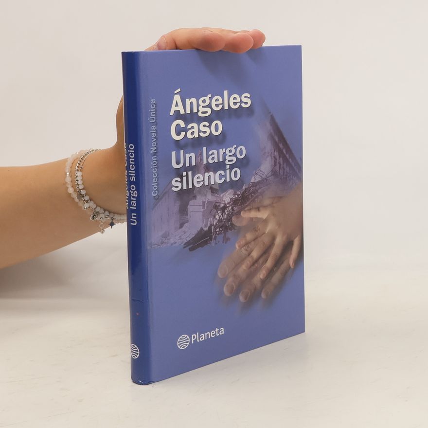 A. ngeles Caso Un largo silencio
