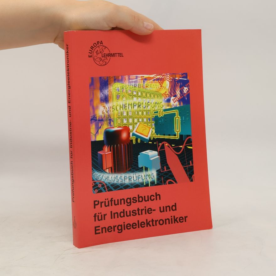 Franz Dreher Prüfungsbuch für Industrie- und Energieelektroniker
