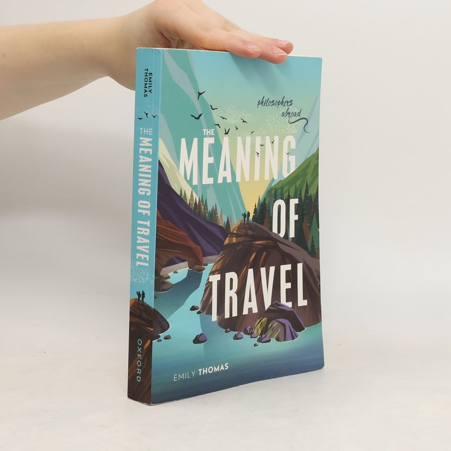 Emily Thomas The Meaning of Travel