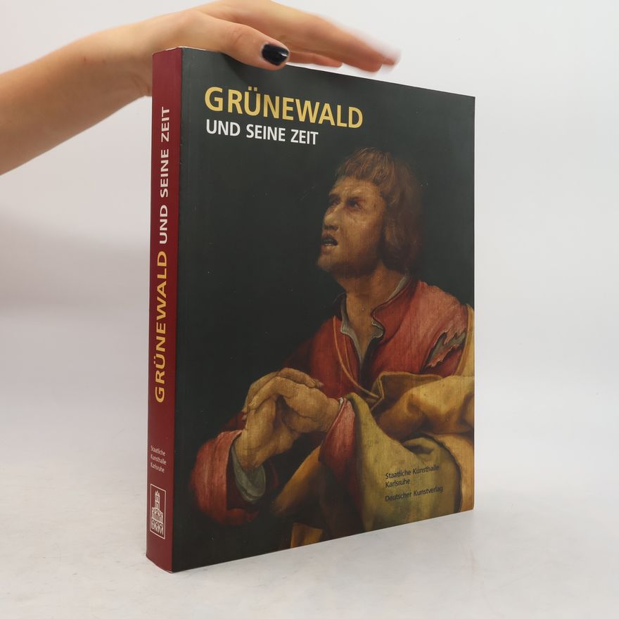 Kolektiv autorů Grünewald und seine Zeit