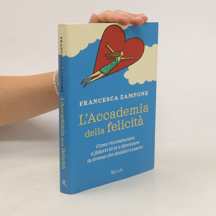 Francesca Zampone L'Accademia della felicità