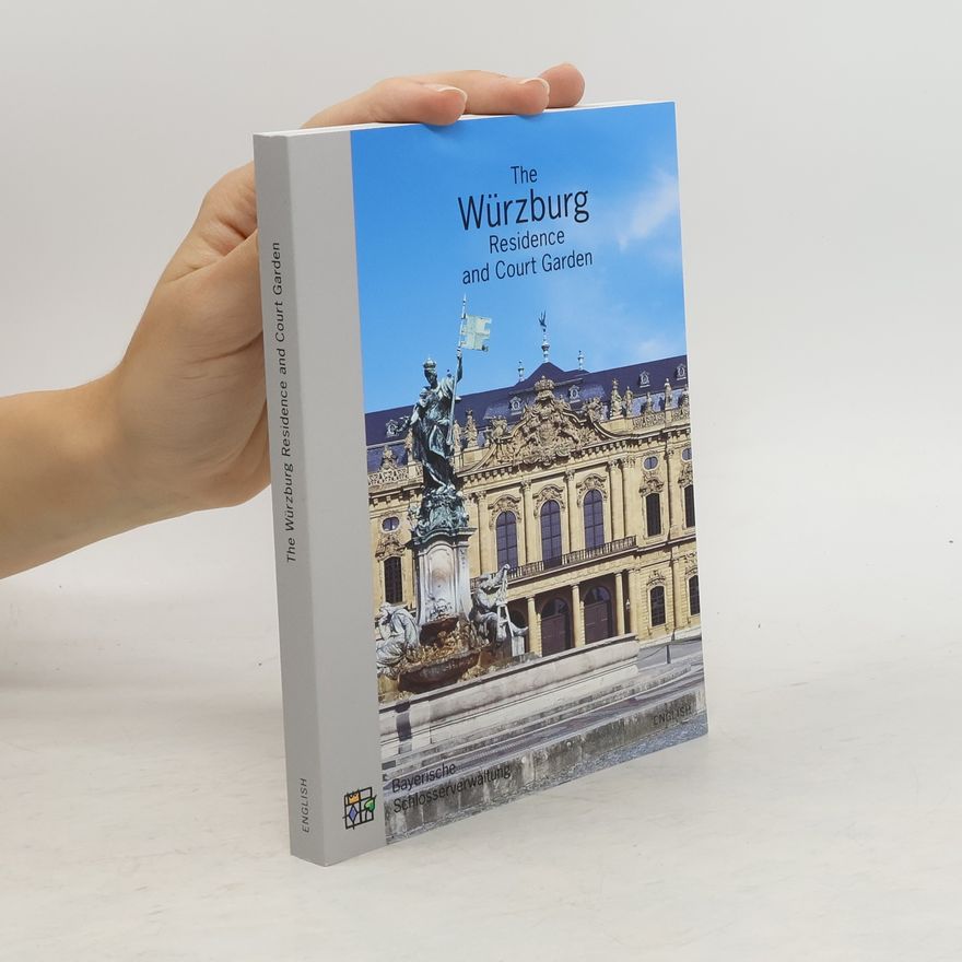 Werner Helmberger The Würzburg Residence and Court garden