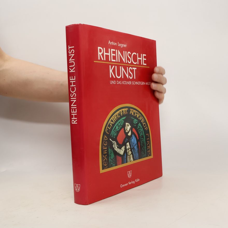 Anton Legner Rheinische Kunst und das Kölner Schnütgen-Museum