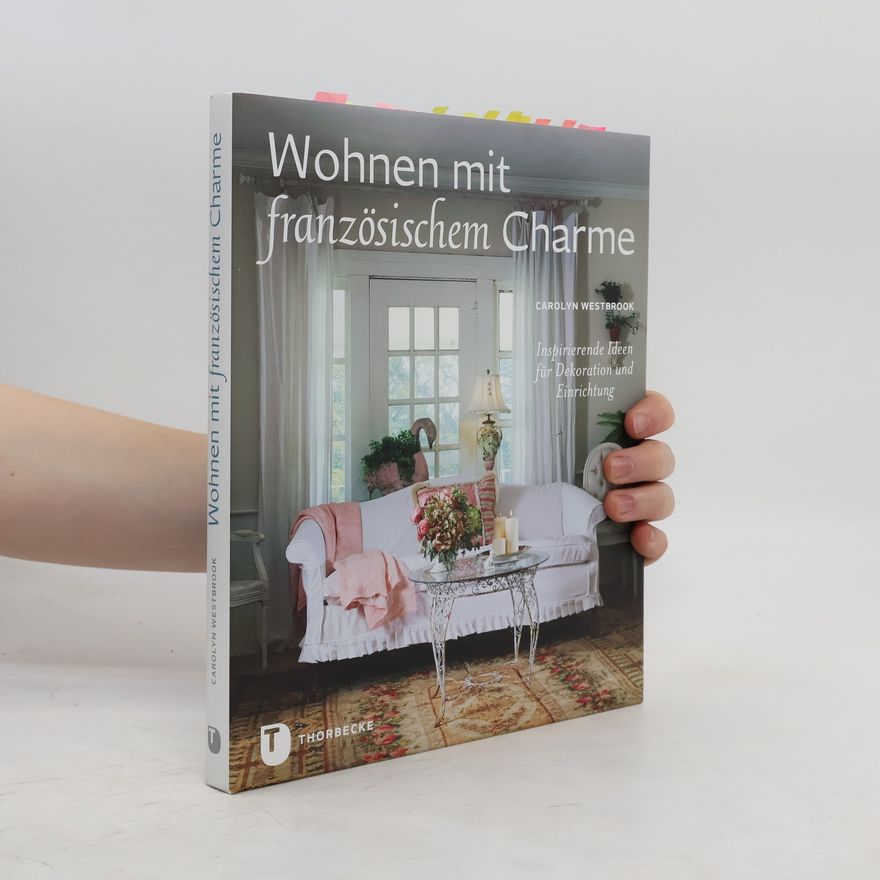 Carolyn Westbrook Wohnen mit französischem Charme