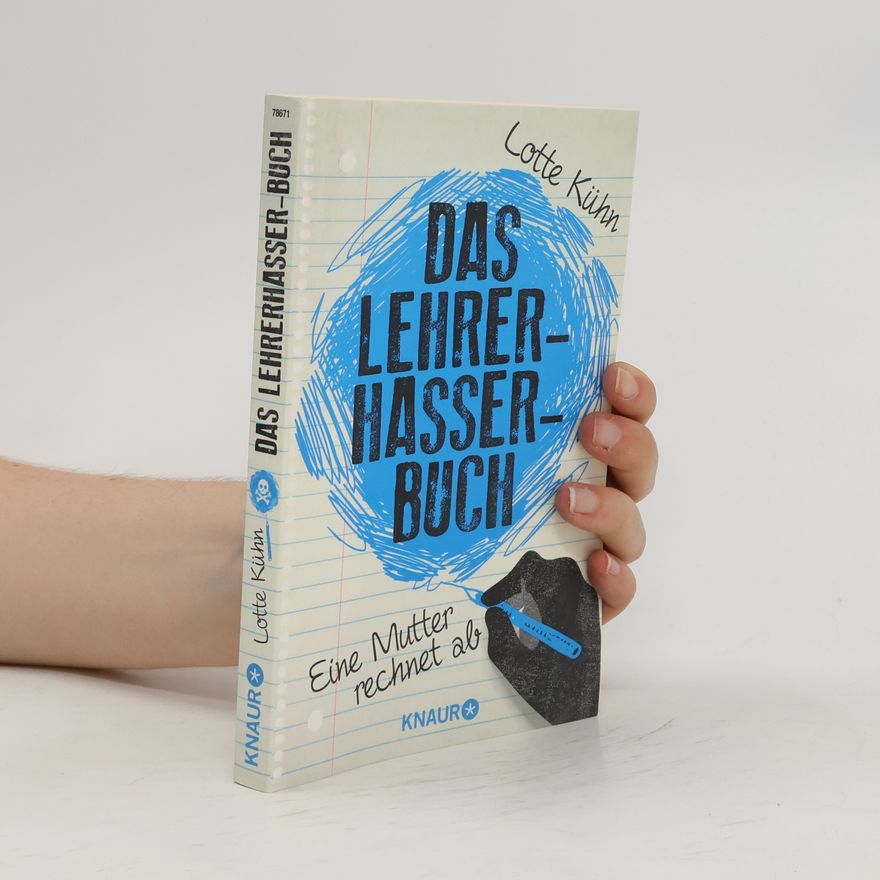 Lotte Kühn Das Lehrerhasser-Buch