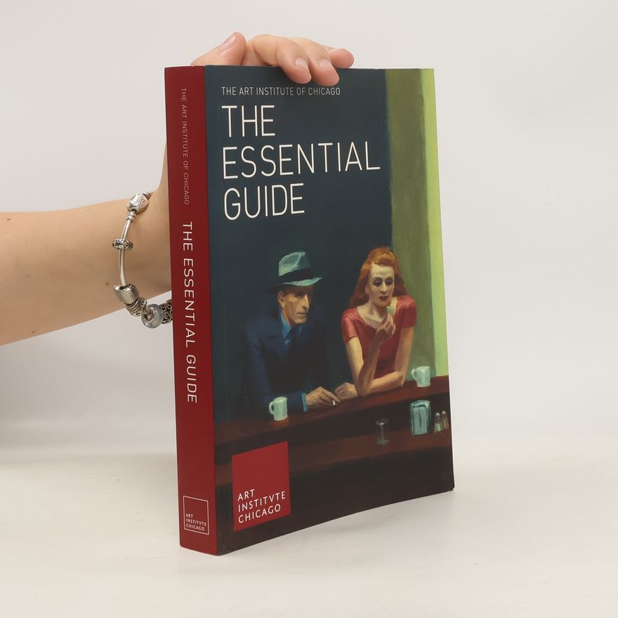 Art Institute of Chicago The Essential Guide