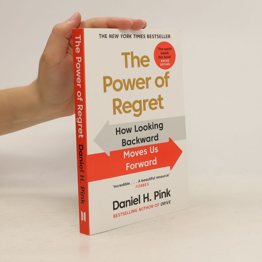 Daniel H. Pink The Power of Regret