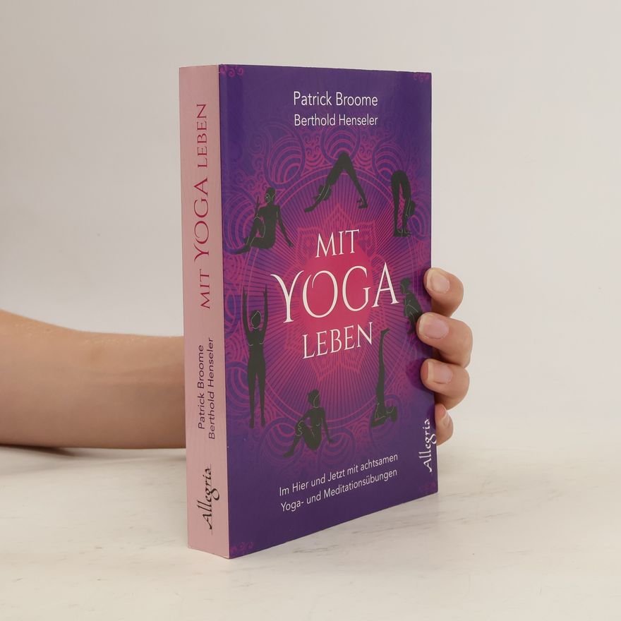 Patrick Broome Mit Yoga leben