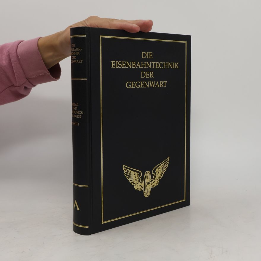 Various authors Der Eisenbahn-Bau der Gegenwart. Signal- und Sicherungs-Anlagen