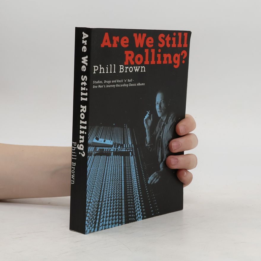 Phill Brown Are We Still Rolling?