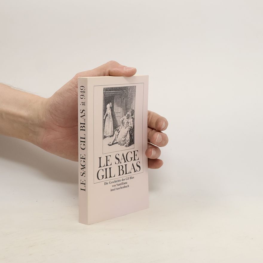Alain René Le Sage Die Geschichte des Gil Blas von Santillana