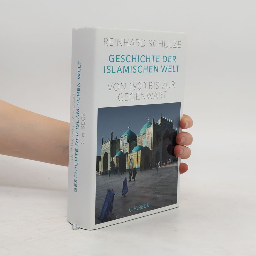 Reinhard Schulze Geschichte der Islamischen Welt