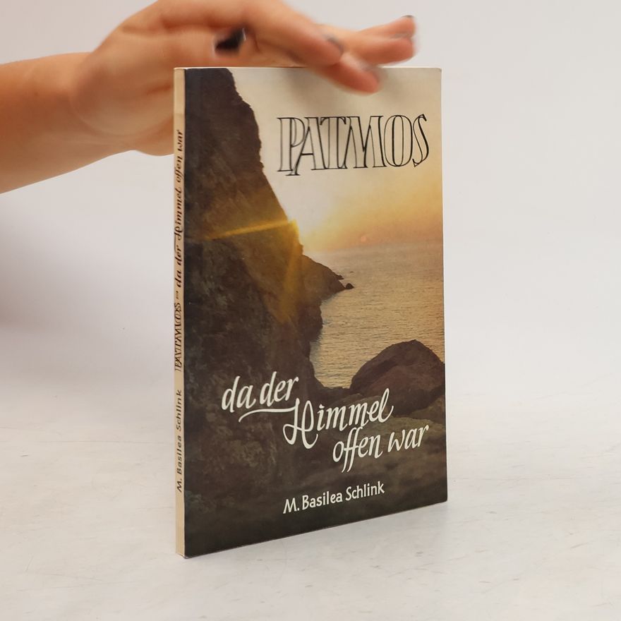 Basilea Schlink Patmos - da der Himmel offen war