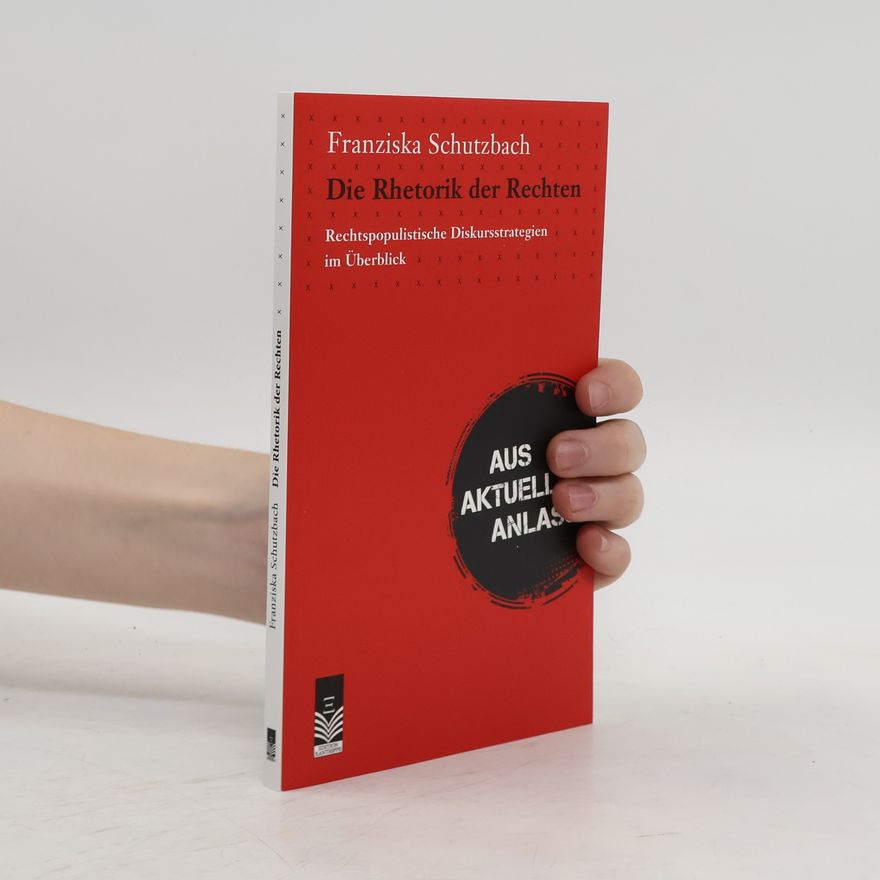 Franziska Schutzbach Die Rhetorik der Rechten
