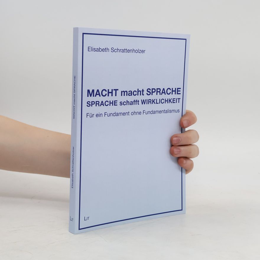 Elisabeth Schrattenholzer MACHT macht SPRACHE - SPRACHE schafft WIRKLICHKEIT