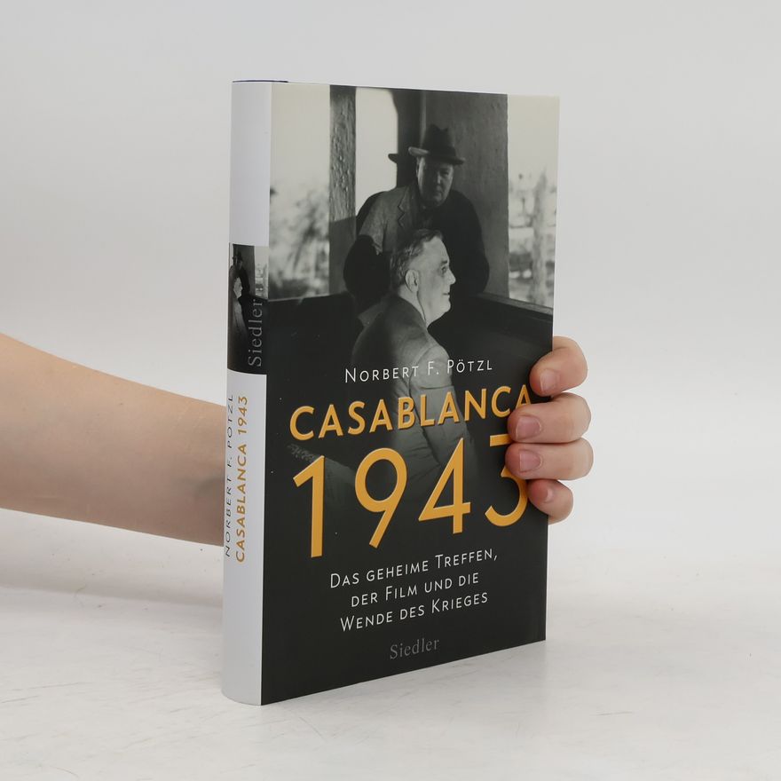 Norbert F. Pötzl Casablanca 1943