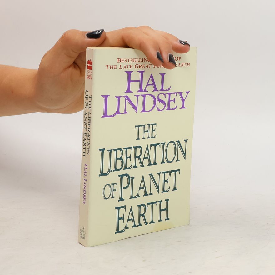 Hal Lindsey The Liberation of Planet Earth
