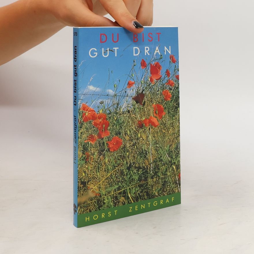 Horst Zentgraf Du bist gut dran