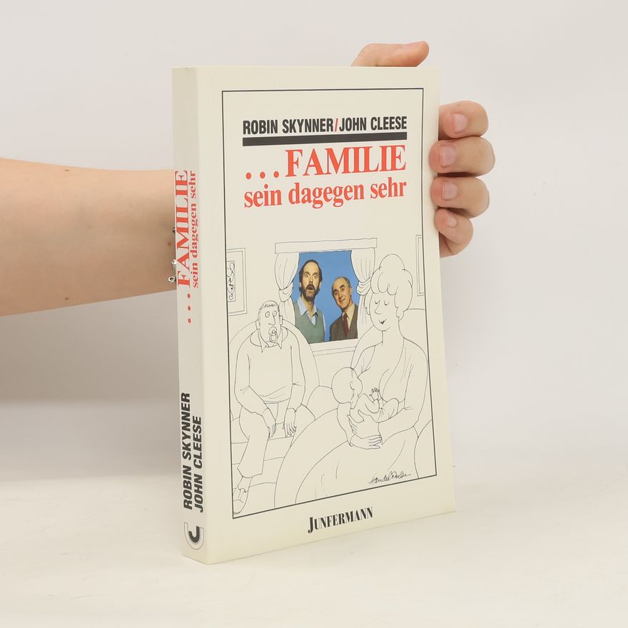 Robin Skynner ... Familie sein dagegen sehr