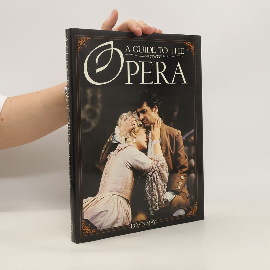Robin May A Guide to the Opera