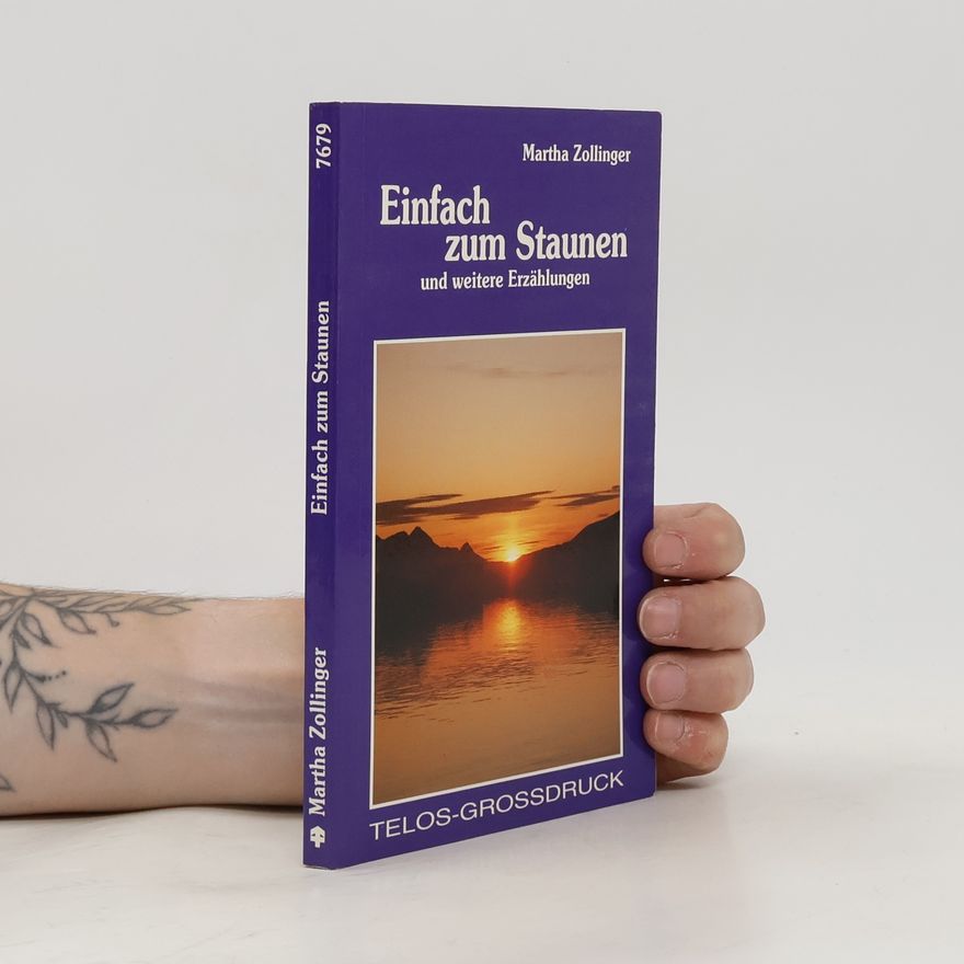 Martha Zollinger Einfach zum Staunen