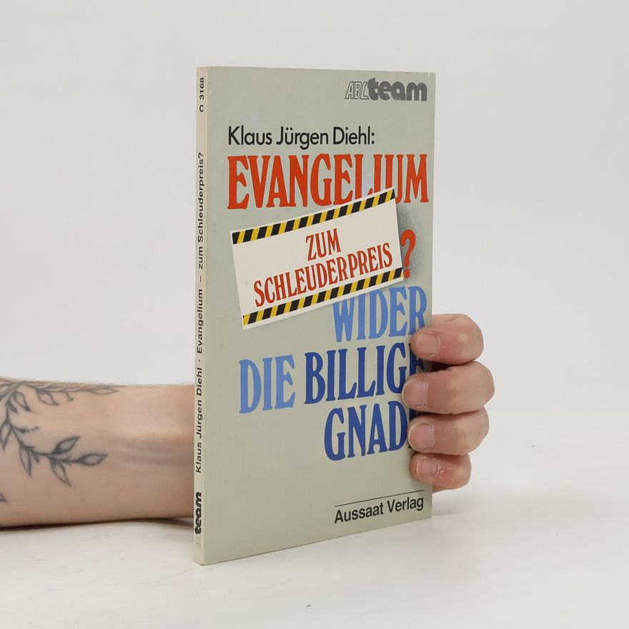 Klaus Jürgen Diehl Evangelium - zum Schleuderpreis?