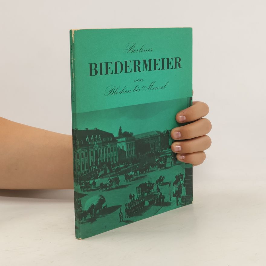Autorenkollektiv Berliner Biedermeier von Blechen bis Menzel