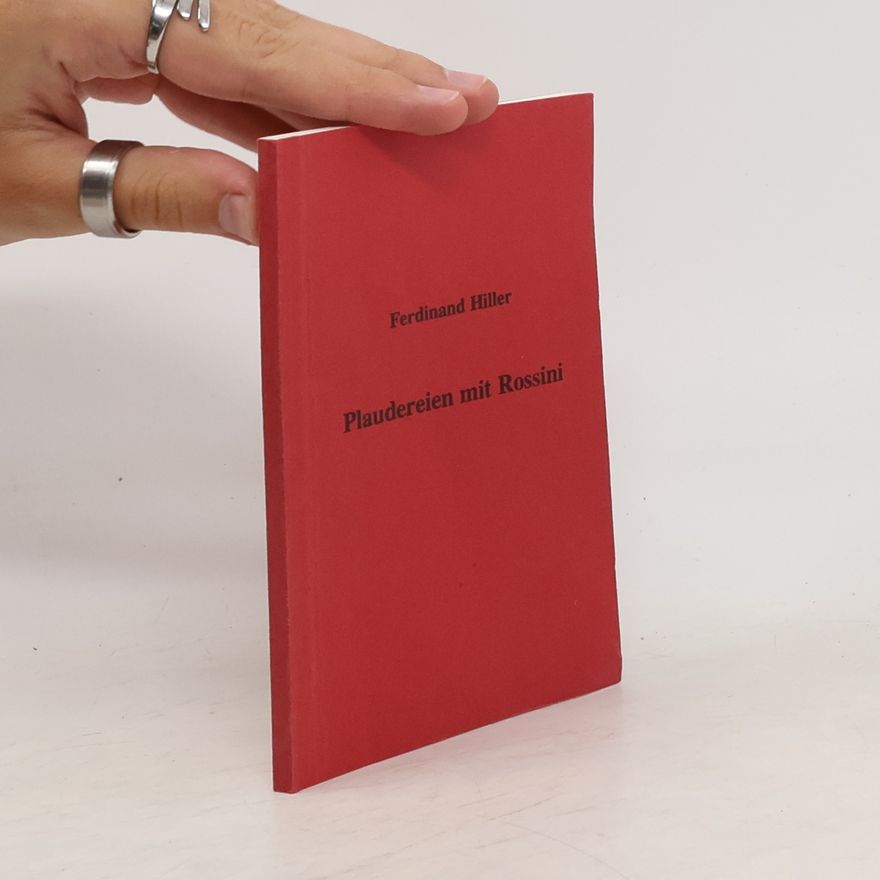 Ferdinand Hiller Plaudereien mit Rossini