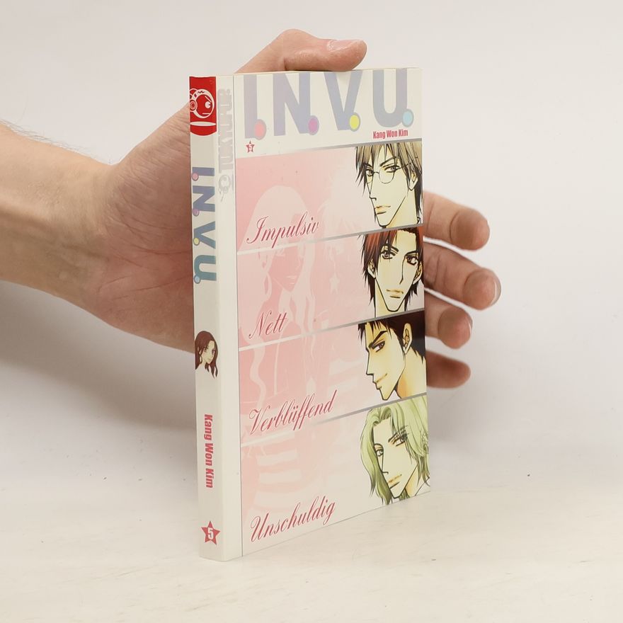 Kang Won Kim I.N.V.U.. Bd.5. Impulsiv, Nett, Verblüffend, Unschuldig