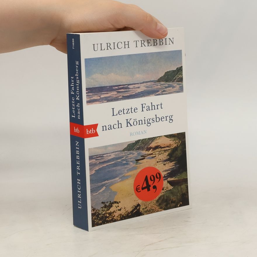 Ulrich Trebbin Letzte Fahrt nach Königsberg