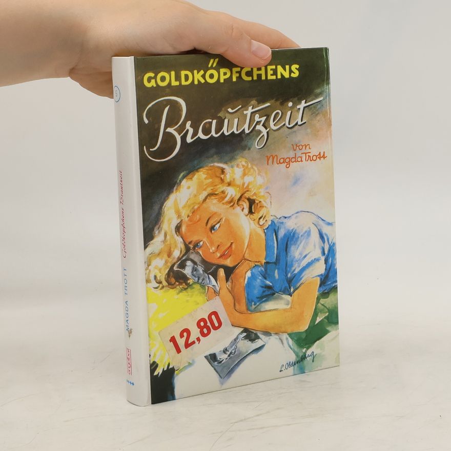 Magda Trott Goldköpfchen. Brautzeit