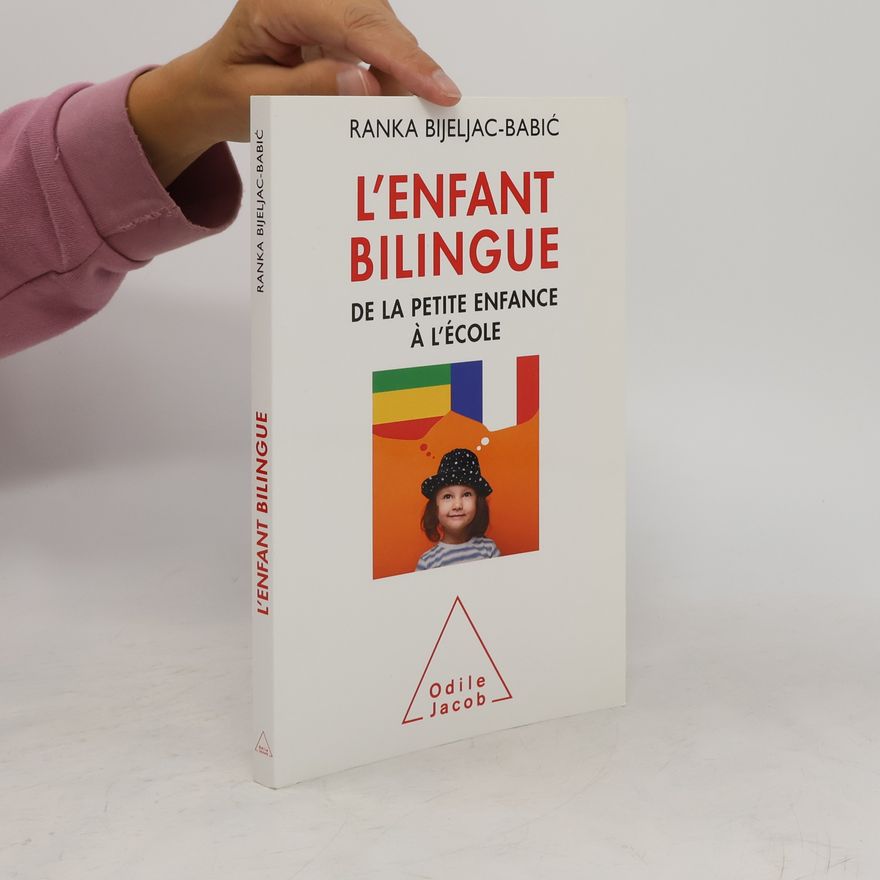 Ranka Bijeljac-Babic L'Enfant Bilingue