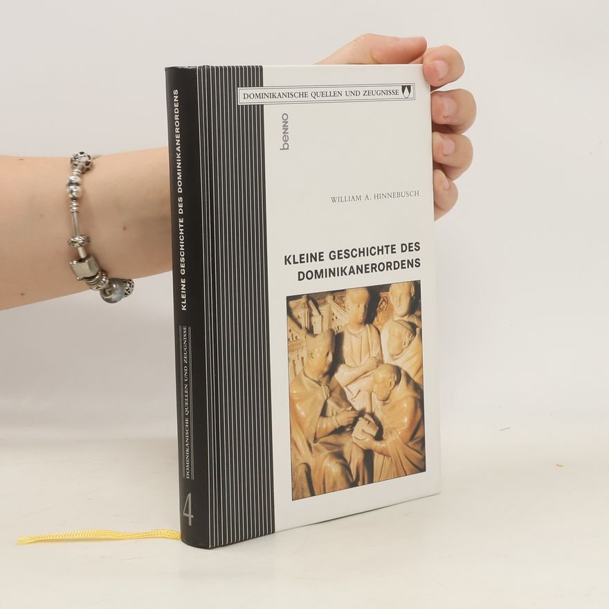 William A. Hinnebusch Kleine Geschichte des Dominikanerordens