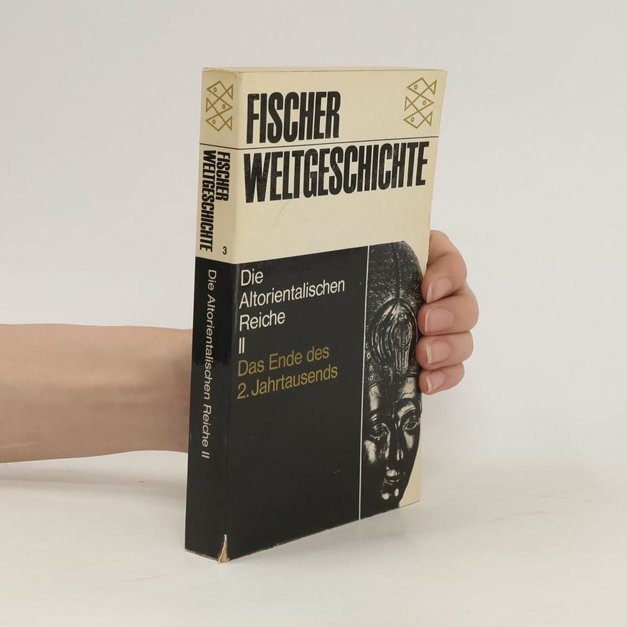 Elena Cassin Die Altorientalischen Reiche II. Das Ende des 2. Jahrtausends