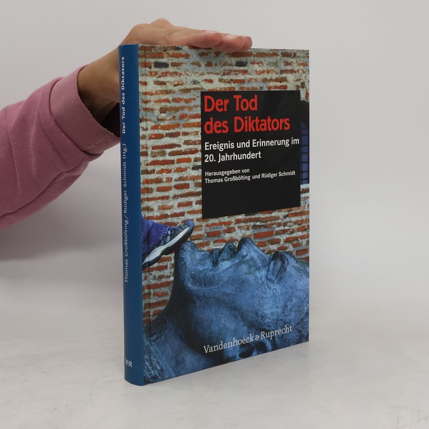 Thomas Großbölting Der Tod des Diktators