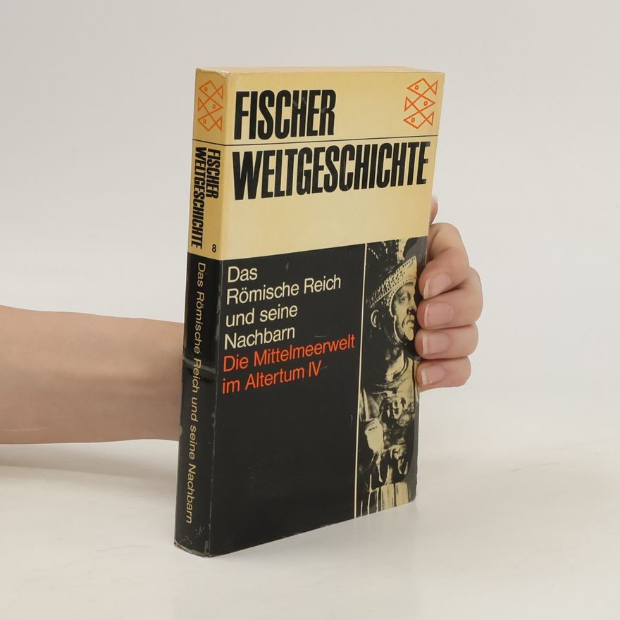 Various authors Fischer Weltgeschichte 8. Das Römische Reich und sene Nachbarn