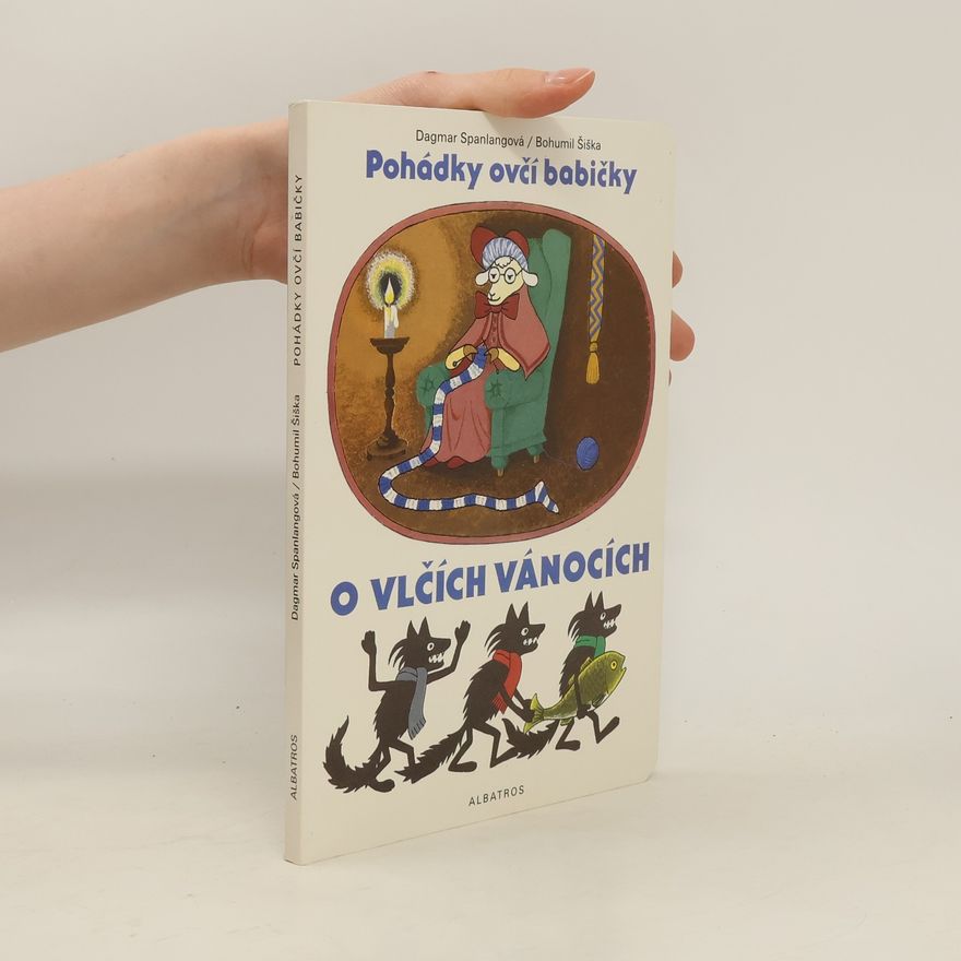 Bohumil Šiška Pohádky ovčí babičky. O vlčích vánocích