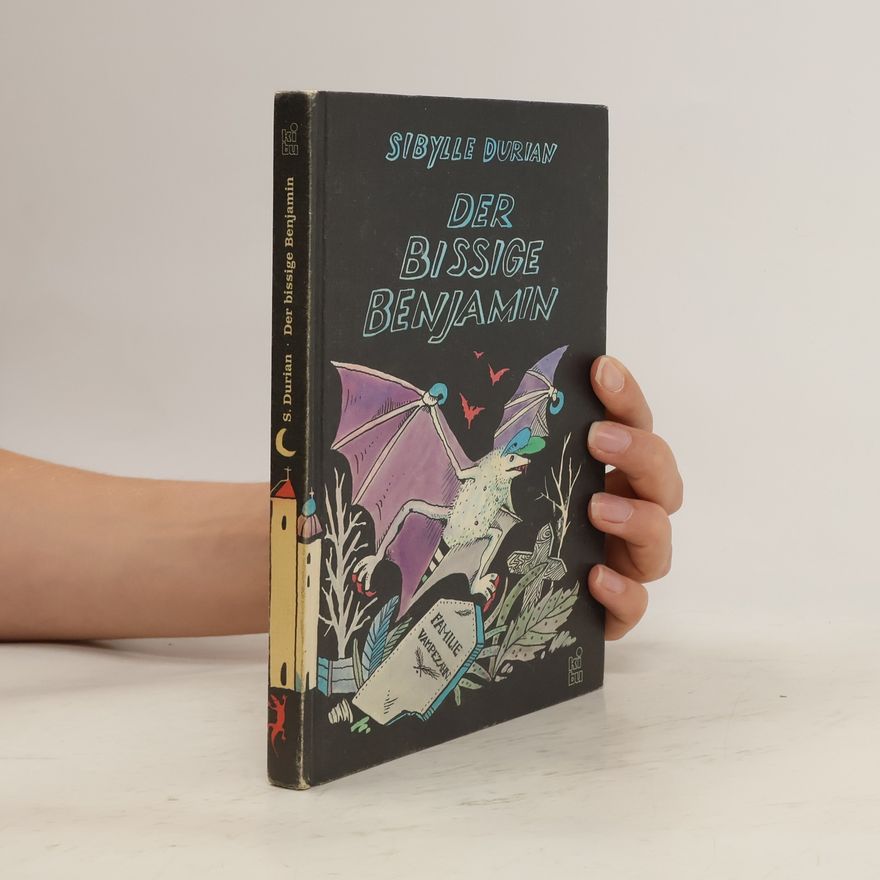Sibylle Durian Der bissige Benjamin