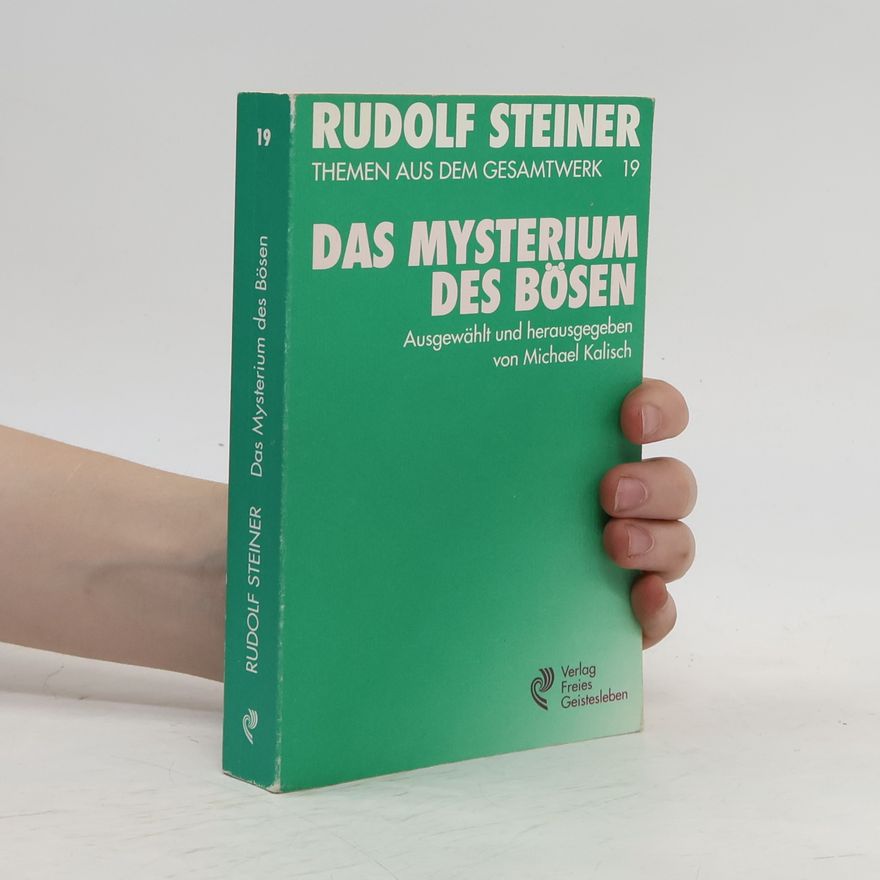 Rudolf Steiner Das Mysterium des Bösen