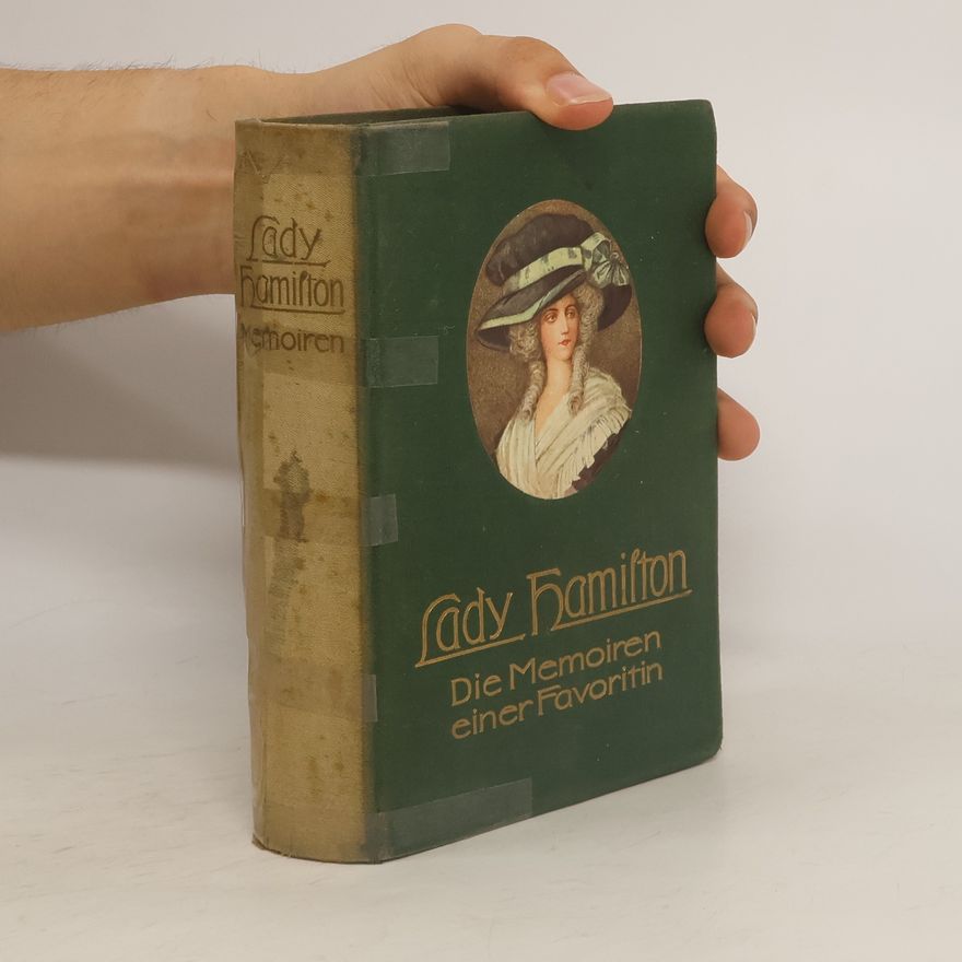 Alexandre Dumas der Ältere Lady Hamilton. Die Memoiren einer Favoritin