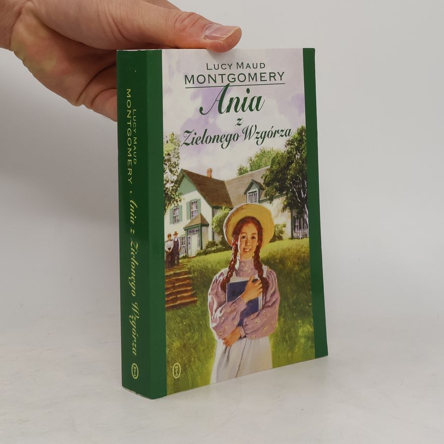 Lucy Maud Montgomery Ania z Zielonego Wzgórza