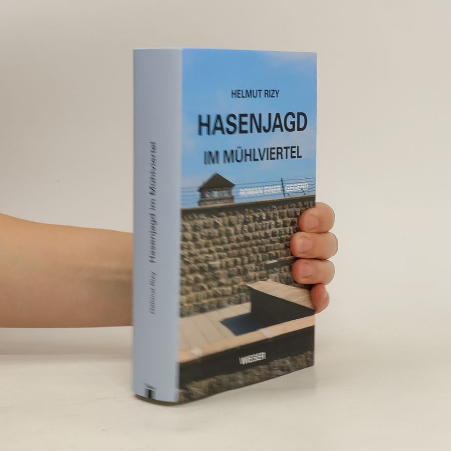 Helmut Rizy Hasenjagd im Mühlviertel