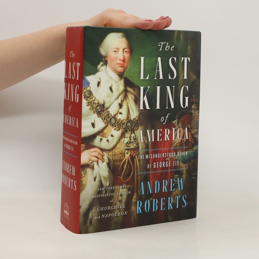 Andrew Roberts The Last King of America