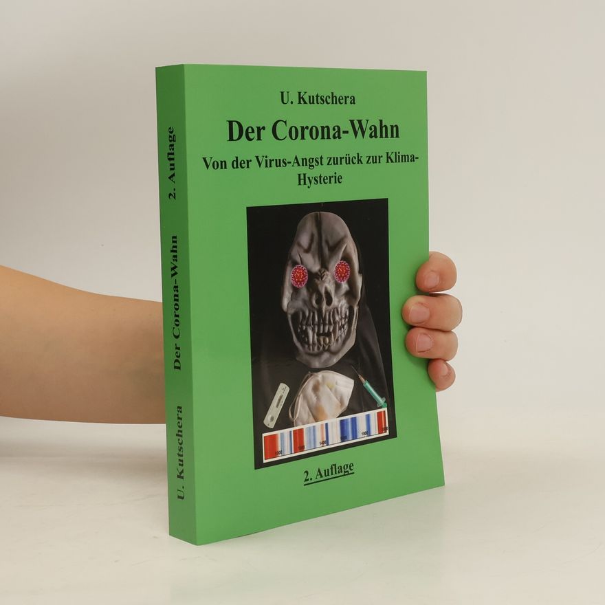 Ulrich Kutschera Der Corona-Wahn