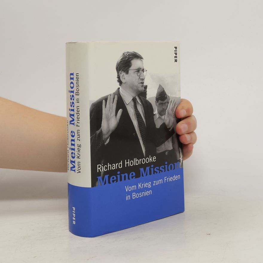 Richard C. Holbrooke Meine Mission